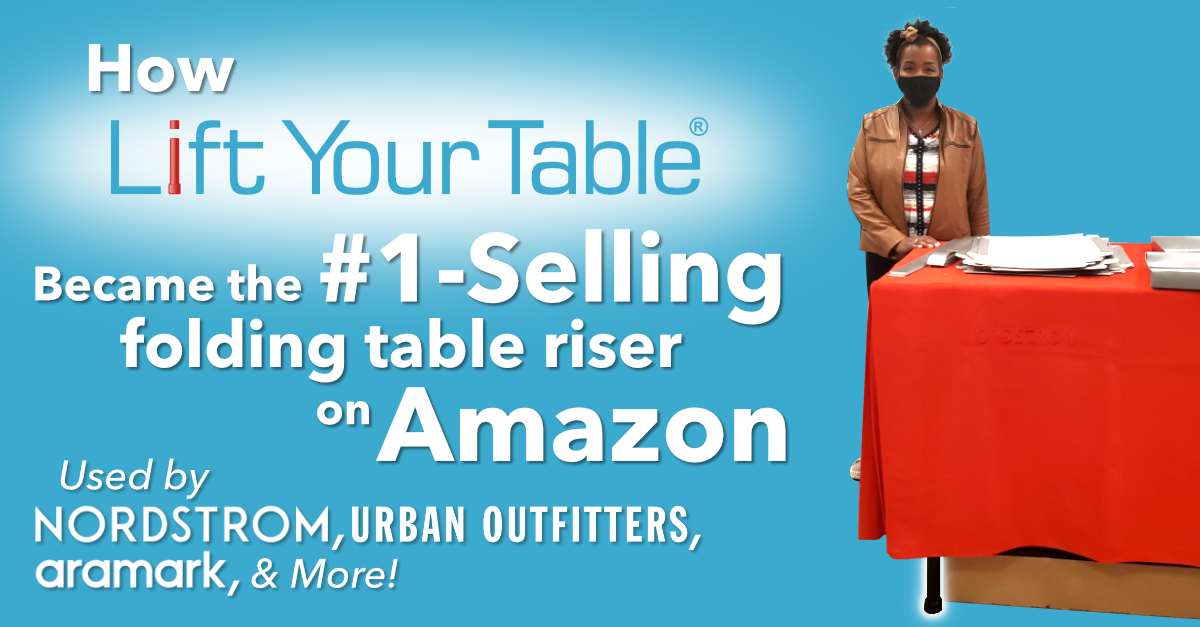 Lift Your Table Riser How Lift Your Table® Became the #1-Selling Folding Table Riser on Amaz ...